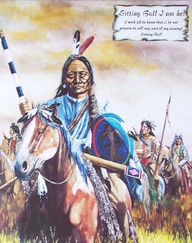 Sitting Bull I am he!