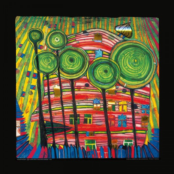 Dingsdas wachsen in geliebten Gärten, Hundertwasser Kunstdruck